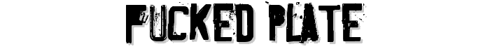 Fucked Plate font